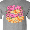 thumbnail image 4 of Inktastic Inspirational Quote We Are All in This Together T-Shirt, 4 of 5