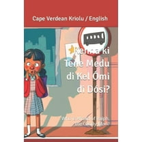 Kenha ki Tene Medu di Kel Ómi di Dósi?: Who is Afraid of Ralph the Candy-Man? (Paperback) by Ranjit Lal, Learn Kabuverdianu