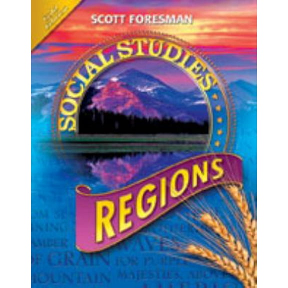 Pre-Owned Scott Foresman Social Studies: Regions: Gold Edition (Hardcover) 0328239747 9780328239740