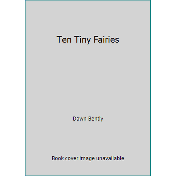 Pre-Owned Ten Tiny Fairies (Hardcover) 0975519506 9780975519509