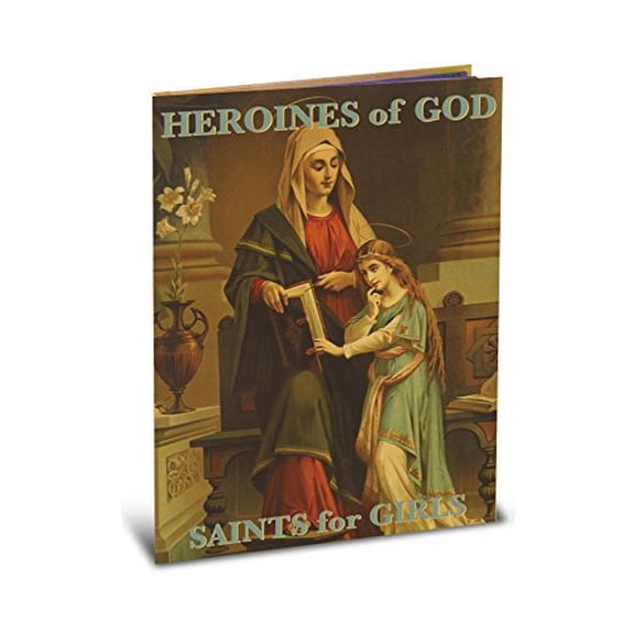 Pre-Owned Heroines of God; Saints for Girls, 9781936837342, 193683734X, Hardcover,