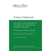 Calamy Celebrated: The Champion of Nonconformity (Paperback)