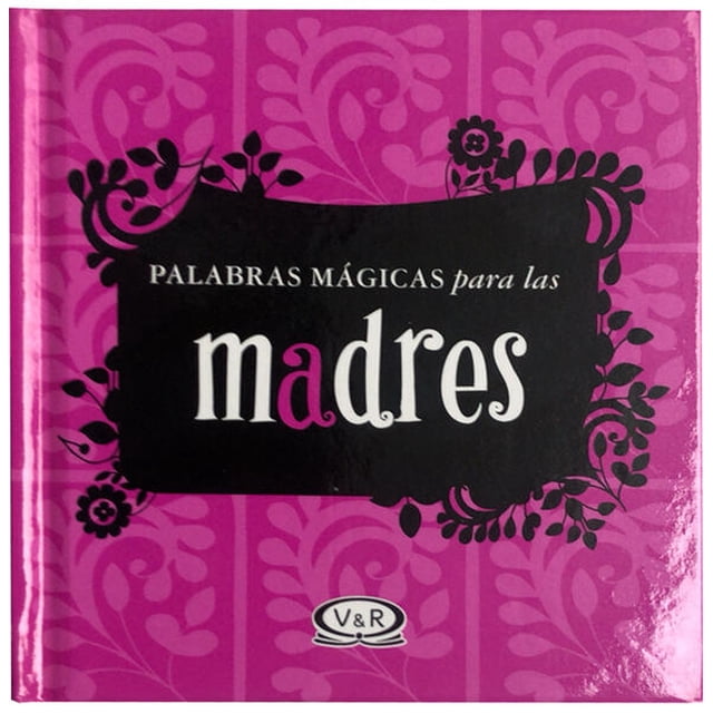 Palabras mágicas para las madres / pd.