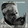 thumbnail image 1 of Wilburt Lee Reliford - Seems Like A Dream [Vinyl], 1 of 1