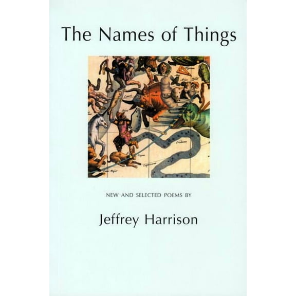 The Names of Things: New and Selected Poems