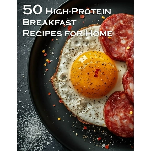 50 High-Protein Breakfast Recipes for Home, (Paperback)