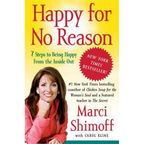 Pre-Owned Happy for No Reason: 7 Steps to Being Happy from the Inside Out (Paperback) by Marci Shimoff, Carol Kline