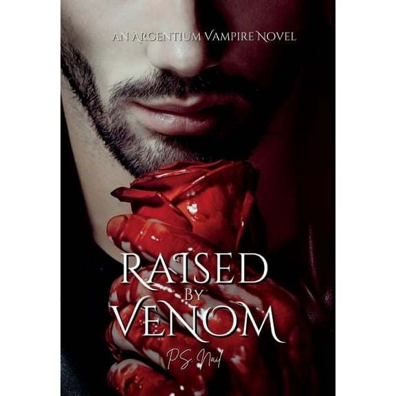 Argentium Vampire Hunters Raised By Venom, (Hardcover)