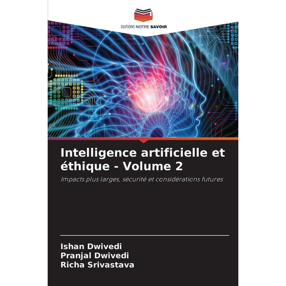 Intelligence artificielle et Ã©thique - Volume 2, (Paperback)