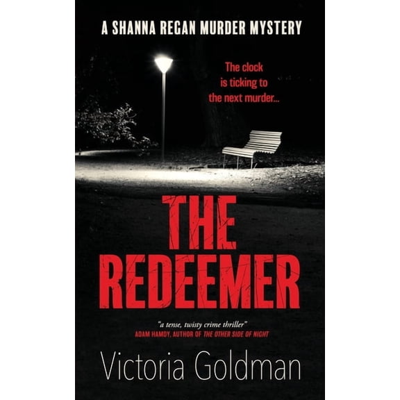 The Shanna Regan Mysteries The Redeemer: A Shanna Regan Murder Mystery, Book 1, (Paperback)