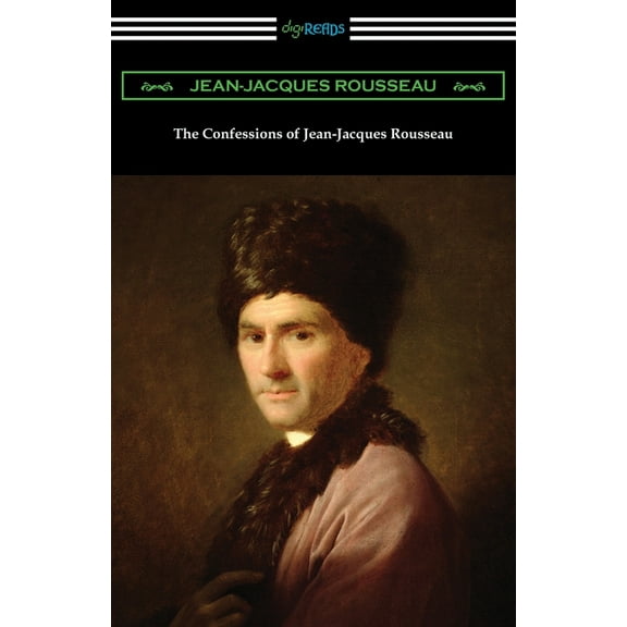The Confessions of Jean-Jacques Rousseau (Paperback)