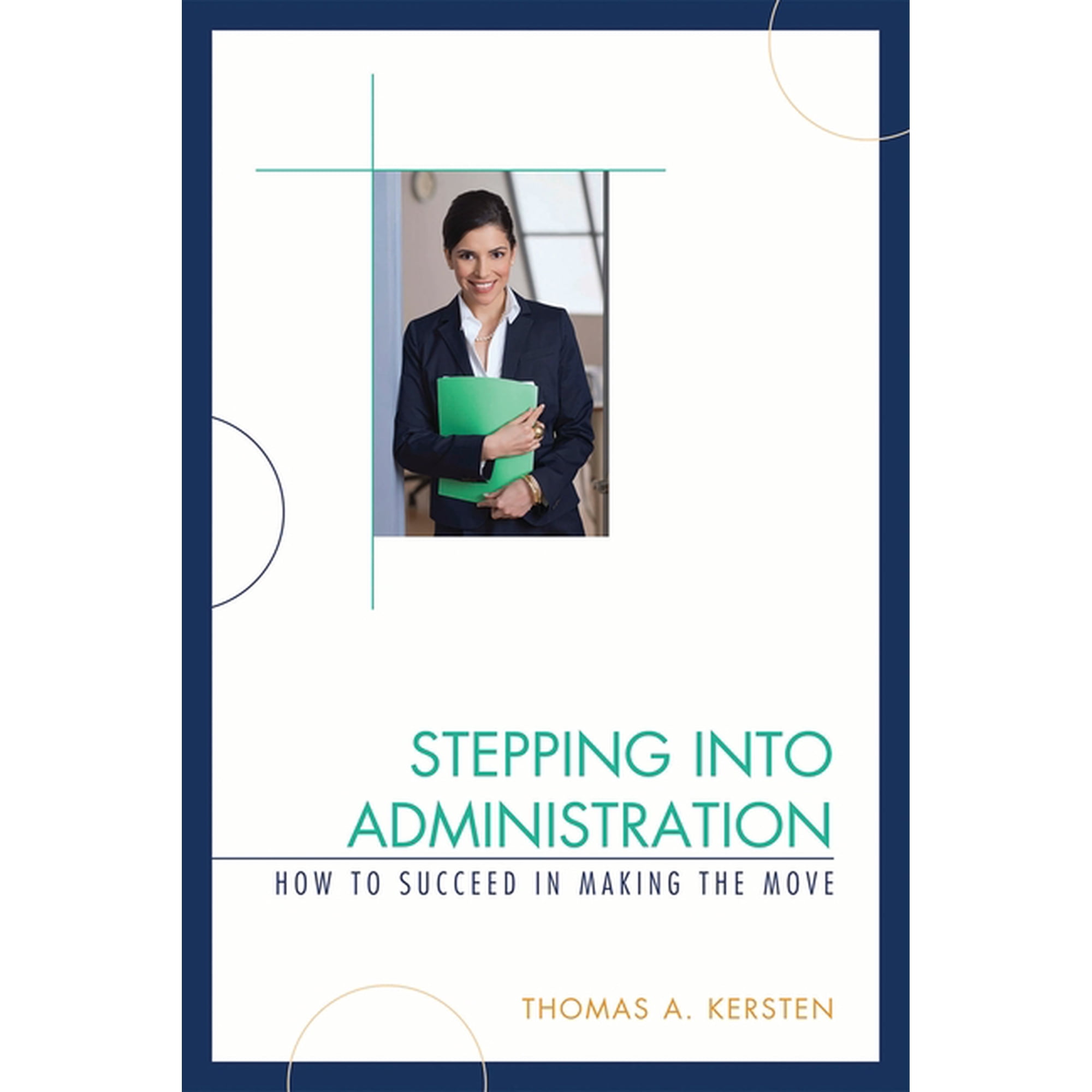 Stepping into Administration: How to Succeed in Making the Move (Paperback)