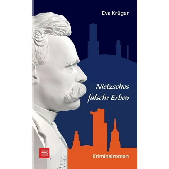 Nietzsches falsche Erben: Kriminalroman German Edition Paperback 3752675942 9783752675948 Eva Krger