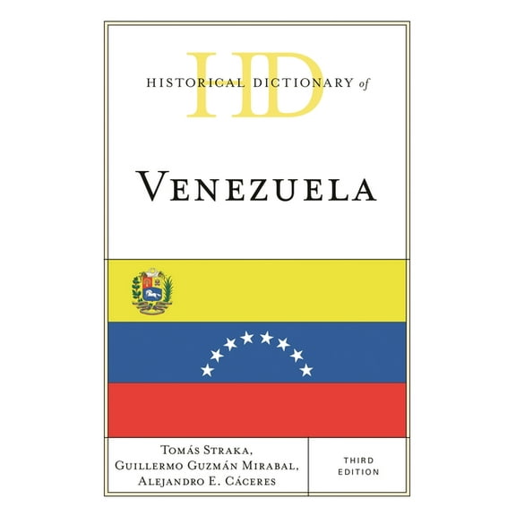 Historical Dictionaries of the Americas Historical Dictionary of Venezuela, (Hardcover)
