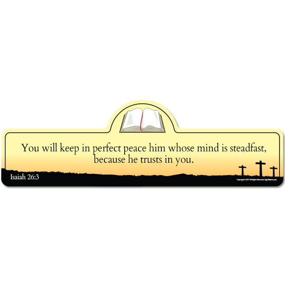Isaiah 26:3 Bible Verse Sign | You will keep in perfect peace him whose mind is steadfast, because he trusts in you.