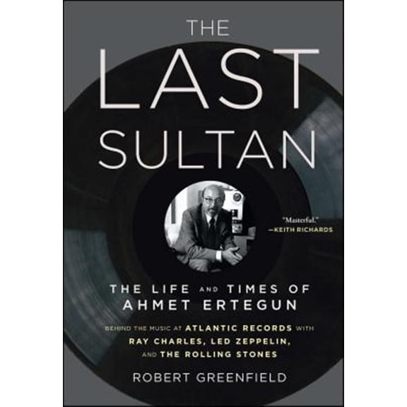 Pre-Owned The Last Sultan: The Life and Times of Ahmet Ertegun Paperback