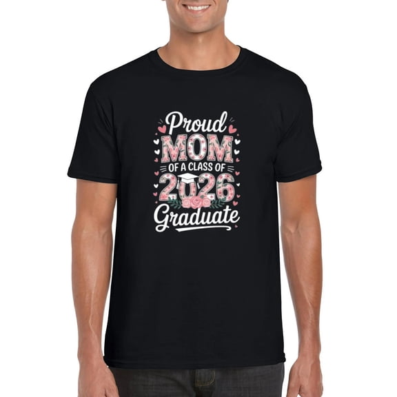 Proud Mom of 2026 Graduate Future Senior Year Celebration Gift T-Shirt, for men & women, up to size 5XL