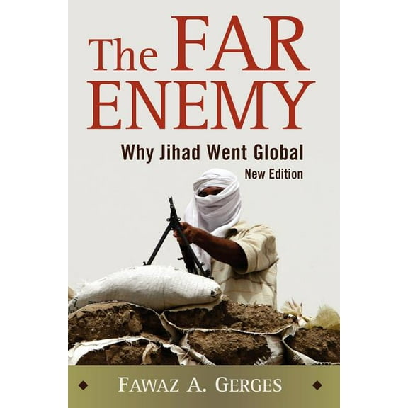 The Far Enemy: Why Jihad Went Global, (Paperback)