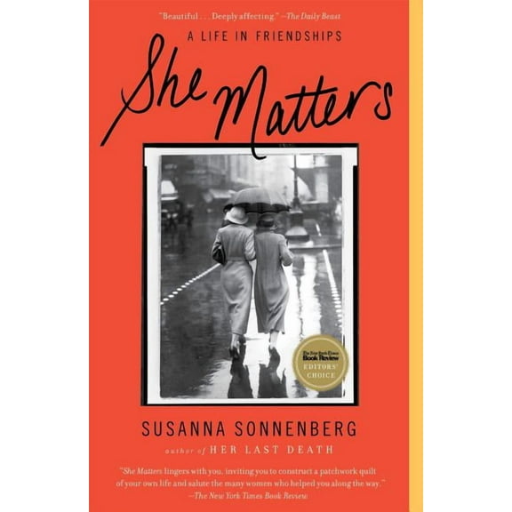 She Matters : A Life in Friendships (Paperback)