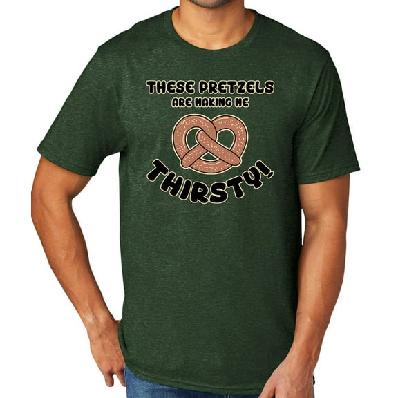 These Pretzels are Making Me Thirsty Men's TriBlend Tee Shirt, 3XL Forest Green Heather