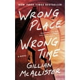 thumbnail image 2 of Wrong Place Wrong Time: A Novel (Paperback), 2 of 2