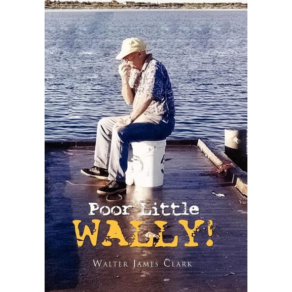 Poor Little Wally! (Hardcover)