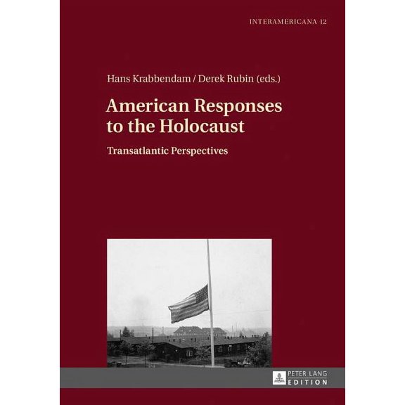 Interamericana: American Responses to the Holocaust: Transatlantic Perspectives (Hardcover)