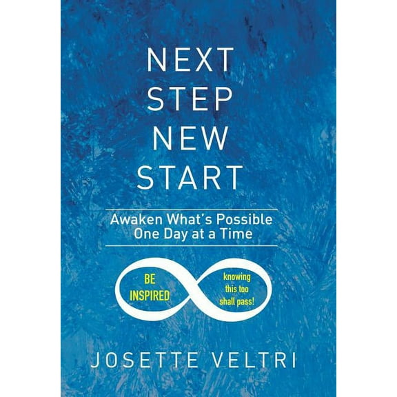 Next Step New Start: Awaken What's Possible One Day at a Time, (Hardcover)