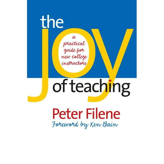 H. Eugene and Lillian Youngs Lehman The Joy of Teaching: A Practical Guide for New College Instructors, (Paperback)