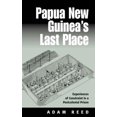 thumbnail image 1 of Papouasie Nouvelle Guinée Dernière Place, Expériences de Contrainte dans une Prison Postcoloniale, 1 of 2