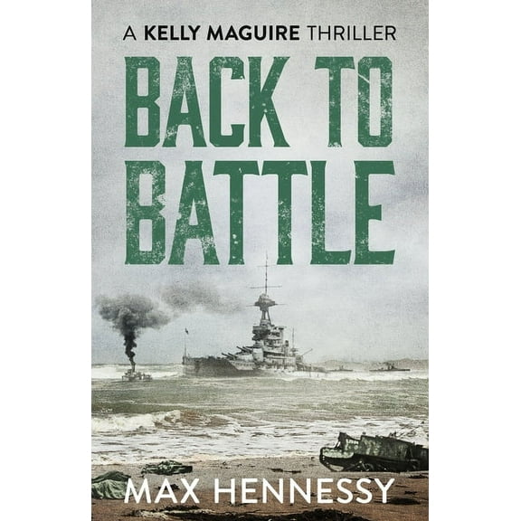 Captain Kelly Maguire Trilogy Back to Battle, Book 3, (Paperback)