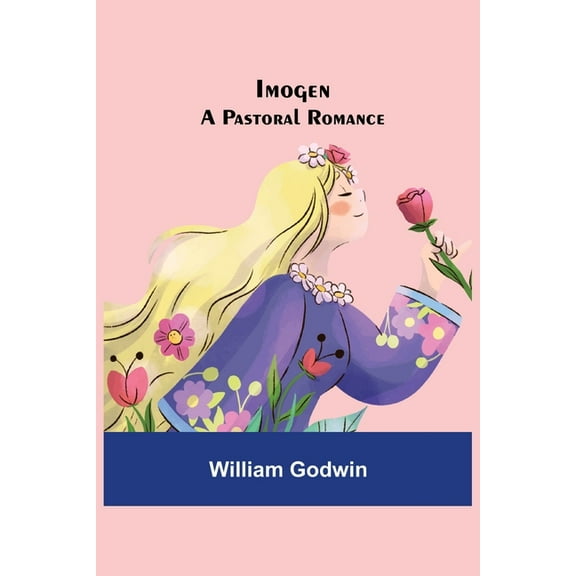 Imogen; A Pastoral Romance, (Paperback)