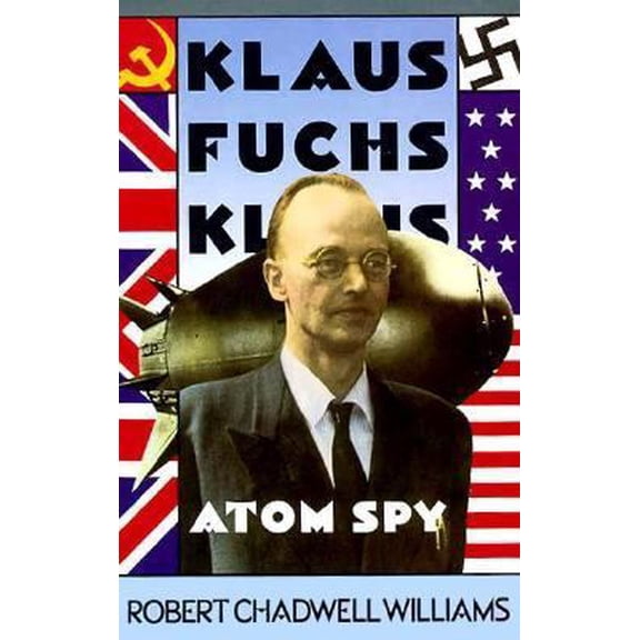 Pre-Owned Klaus Fuchs, Atom Spy (Hardcover) 0674505077 9780674505070