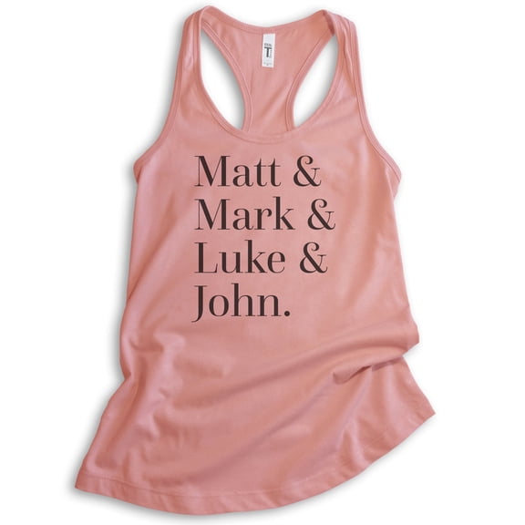 Matt, Mark, Luke, And John Disciples Tank Top, Ladies Racerback Tank, Christian Bible Religious Faith Tank, Desert Pink, Small