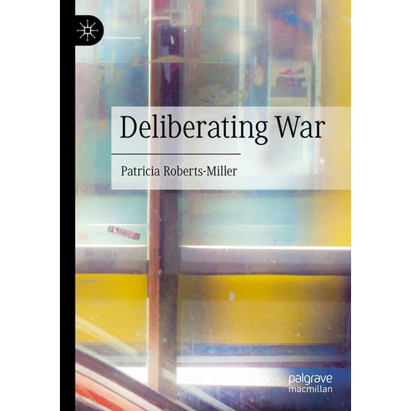 Deliberating War, (Hardcover)