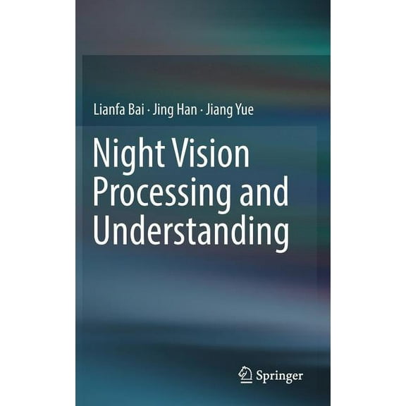 Night Vision Processing and Understanding, (Hardcover)