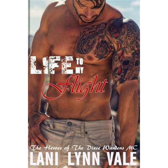 Pre-Owned Life To My Flight: Volume 5 (The Heroes of The Dixie Wardens MC) Paperback
