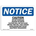 thumbnail image 1 of SignMission OS-NS-D-35-L-10497 OSHA Notice Sign - Caution Please Do Not Overload Washer or Dryer Clothes, 1 of 4