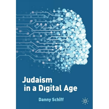 UPC: 9783031179914 | Judaism in a Digital Age: An Ancient Tradition Confronts a Transformative Era (Paperback)
