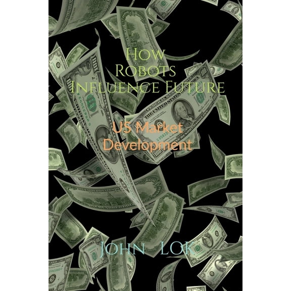 How Robots Influence Future, (Paperback)