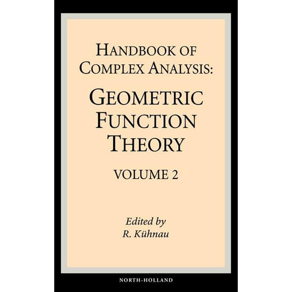 Handbook of Complex Analysis Handbook of Complex Analysis: Geometric Function Theory, (Hardcover)