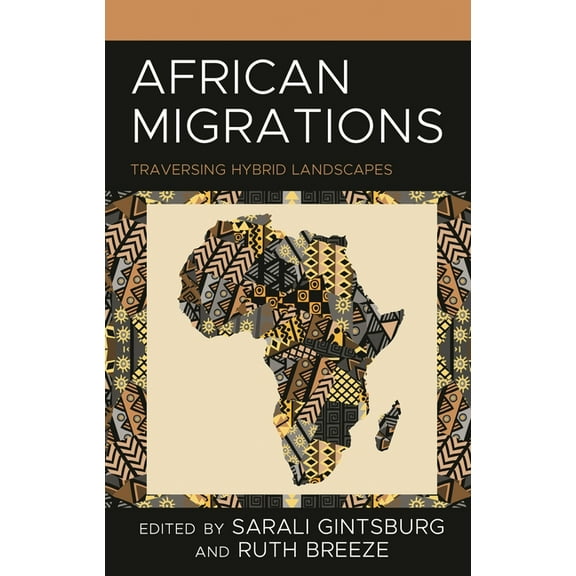 African Migrations: Traversing Hybrid Landscapes, (Hardcover)