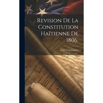 Revision de la Constitution Haïtienne de 1806. (Hardcover)