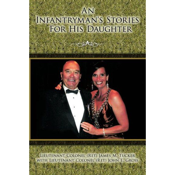 An Infantryman's Stories for His Daughter, (Paperback)