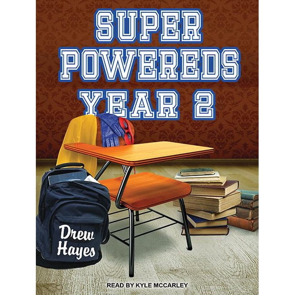 Super Powereds: Super Powereds: Year 2 (Audiobook)