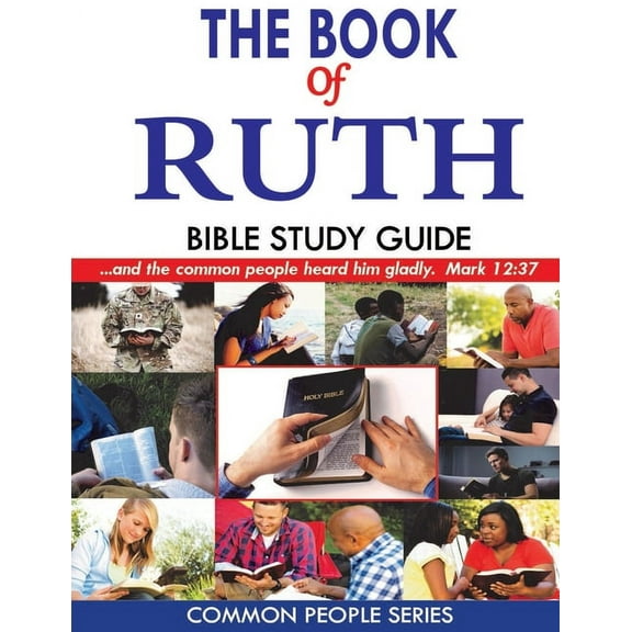 The Book of Ruth Bible Study Guide, (Paperback)