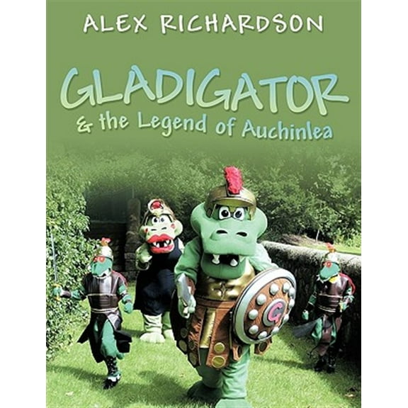 Gladigator & the Legend of Auchinlea