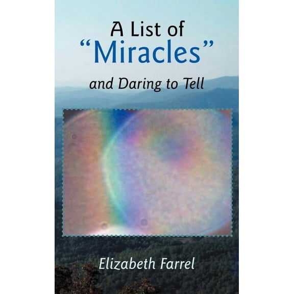 A List of Miracles and Daring to Tell, (Hardcover)