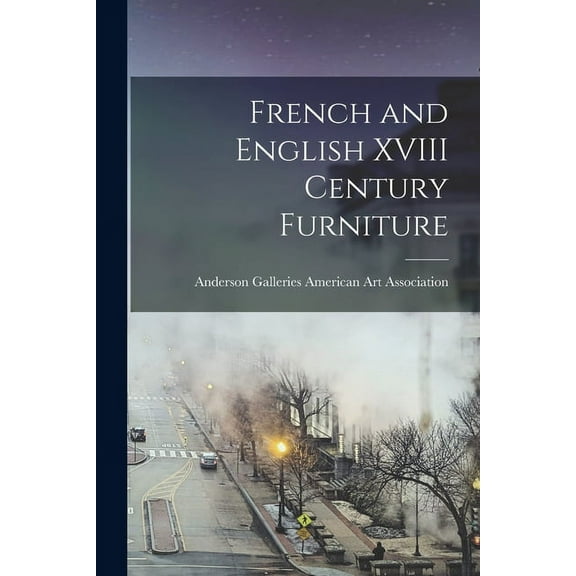 French and English XVIII Century Furniture, (Paperback)