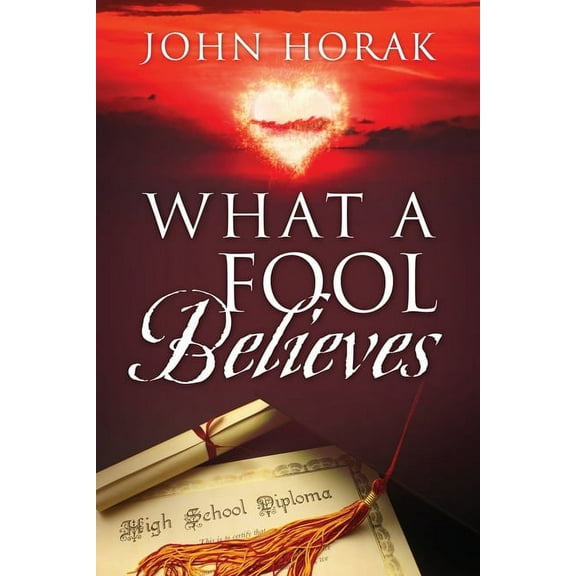 What A Fool Believes, (Paperback)